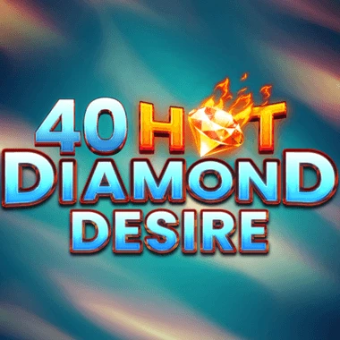 40 Hot Diamond Desire
